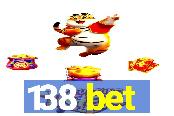 138 bet